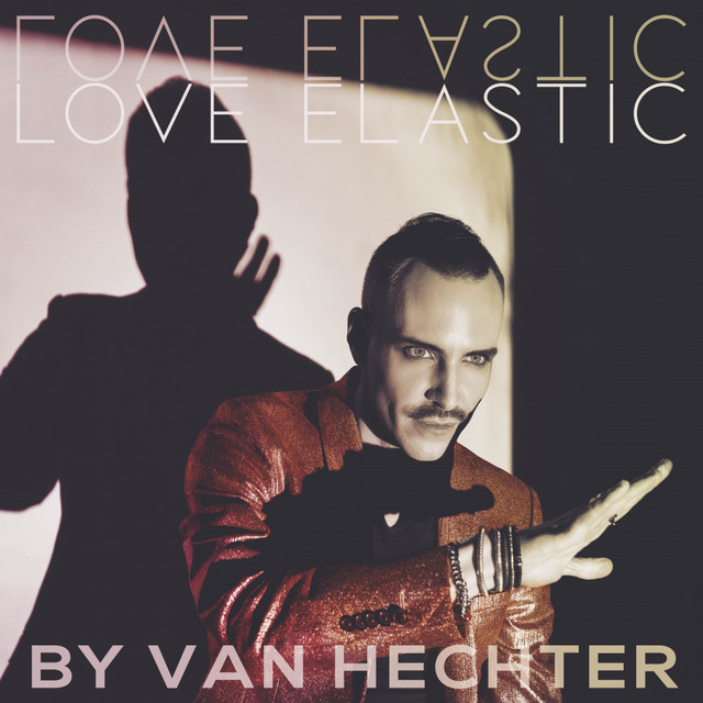 Van Hetcher Releases New Single “Love Elastic”