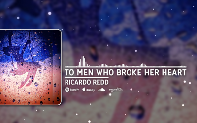 Ricardo Redd – “To Men Who Broke Her Heart”