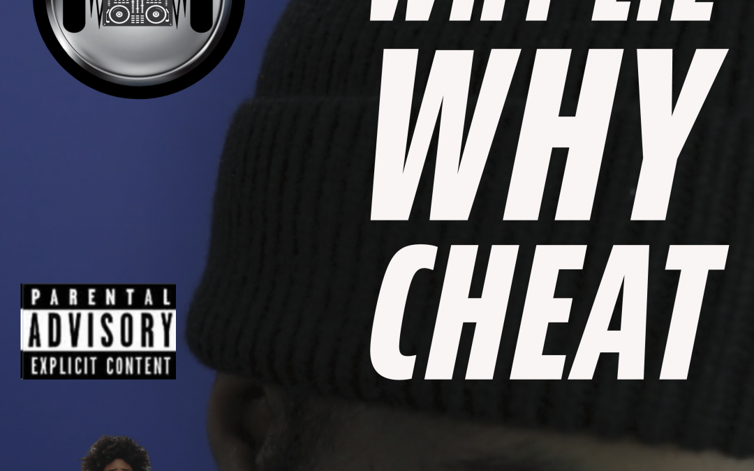 PDS – “Why Lie Why Cheat”